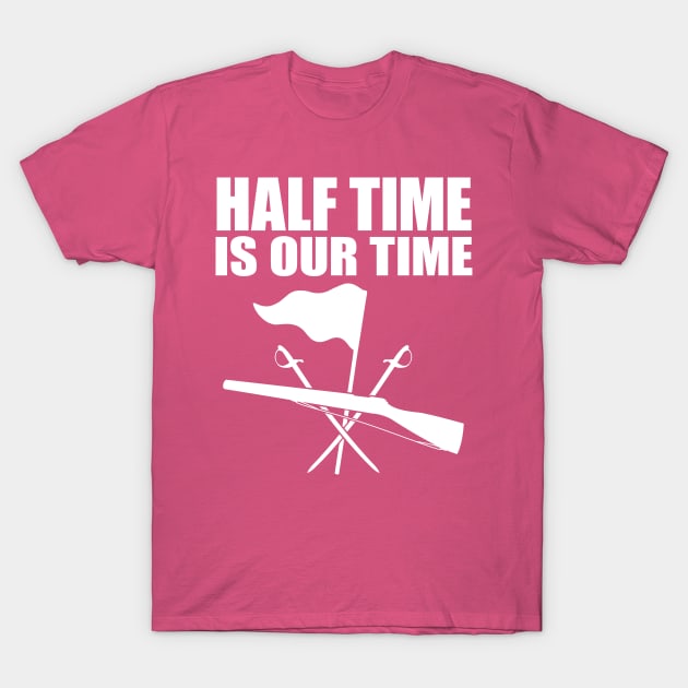 Color Guard Half Time Is Our Time T-Shirt by ScottsRed